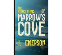The Forgetting of Marrow's Cove