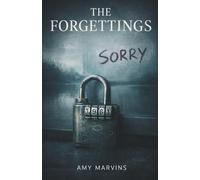 THE FORGETTINGS: A Psychological Thriller: Twenty-One Days. One Body. A Town That Will Never Tell