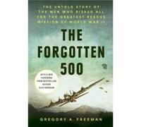 The Forgotten 500 - Alex Kershaw - Random House USA Inc - Livre en Anglais - Hardback Alex KershawAlex Kershaw (Auteur)