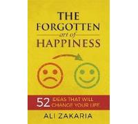 The Forgotten Art Of Happiness