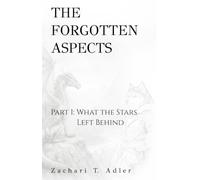 The Forgotten Aspects: Part 1: What the Stars Left Behind
