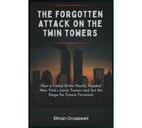 The Forgotten Attack on the Twin Towers: How a Failed Strike Nearly Toppled New York’s Iconic Pillars and Set the Stage for Future Terrorism
