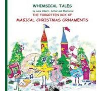 The Forgotten Box Of Magical Christmas Ornaments Paperback Book By Lucia Alberti
