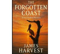 THE FORGOTTEN COAST: A Sun-soaked Mystery