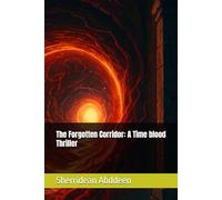 The Forgotten Corridor: A Time blood Thriller