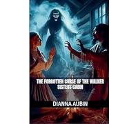 The Forgotten Curse of the Walker Sisters Cabin