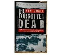 The Forgotten Dead Ken Small, Mark Rogerson (Auteur)