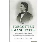 The Forgotten Emancipator