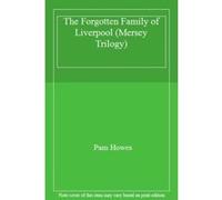 The Forgotten Family of Liverpool (Mersey Trilogy) - [Version Originale] Pam Howes (Auteur)