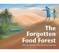 The Forgotten Food Forest