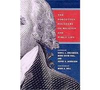 The Forgotten Founders on Religion and Public Life