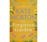 The Forgotten Garden by Kate Morton Kate Morton (Auteur)