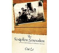 The Forgotten Generation: From South Vietnamese to Vietnamese-american