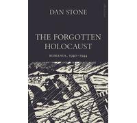 The Forgotten Holocaust Romania, 1940-1944 - Dan Stone - Penguin - ebook (ePub) - Livre