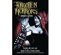 The Forgotten Horrors Omnibus: Volume One: 1929-1942