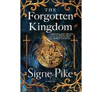 The Forgotten Kingdom: A Novel (Volume 2)