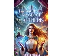 The Forgotten Kingdom Of Aetheris