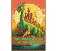 The Forgotten Land Of The Dragons