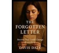The Forgotten Letter: Secrets That Could Change Everything