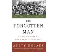 The Forgotten Man: A New History of the Great Depression Shlaes, Amity (Auteur)