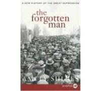The Forgotten Man: A New History of the Great Depression Shlaes, Amity (Auteur)