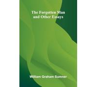 The Forgotten Man, and Other Essays