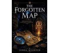 The Forgotten Map: a journey of mystery and adventure