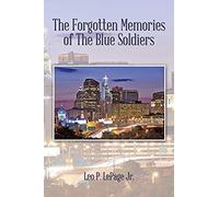 The Forgotten Memories Of The Blue Soldiers