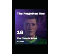 The Forgotten One 16: The Phoenix Arises