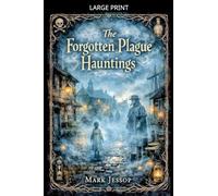 The Forgotten Plague Hauntings