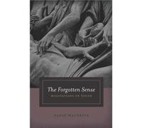 The Forgotten Sense - Pablo Maurette - The University of Chicago Press - Livre en Anglais - Hardback Pablo MaurettePablo Maurette (Auteur)