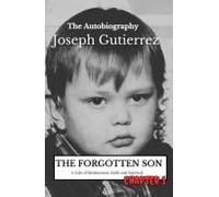 The Forgotten Son: Chapter 1 Paperback Book By Joseph Gutierrez