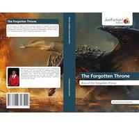 The Forgotten Throne: Rise of the Forgotten Prince