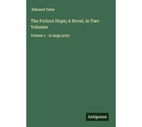 The Forlorn Hope; A Novel, in Two Volumes: Volume 1 - in large print
