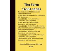 The Form 14581 series: A Complete Set of Compliance Self-Assessments for Federal, State, and Local Government Entities 2025