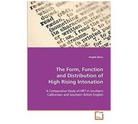 The Form, Function And Distribution Of High Rising Intonation