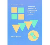 The Formal Semantics of Programming Languages: An Introduction