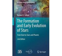The Formation And Early Evolution Of Stars