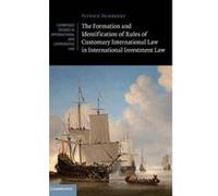 The Formation and Identification of Rules of Customary International Law in International Investment Law (Cambridge Studies in International and Comparative Law) - [Version Originale] Inconnu (Auteur)