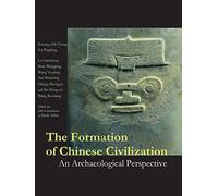 The Formation of Chinese Civilization: An Archaeological Perspective