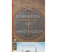 The Formation of Christendom – Princeton University Press
