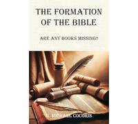 The Formation of the Bible: Are any Books Missing?