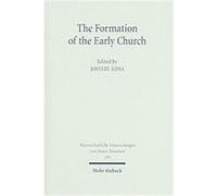 The Formation of the Early Church, Wissenschaftliche Untersuchungen Zum Neuen Testament