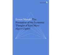 The Formation of the Economic Thought of Karl Marx by Ernest Mandel Ernest Mandel, (Auteur)