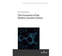 The Formation Of The Modern Austrian Nation