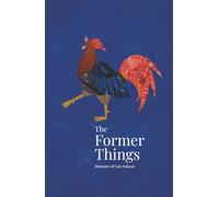 The Former Things: Memoirs of Luis Salazar