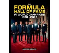 The Formula Hall of Fame: F1 World Champions