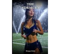 The Formula: She was the accident. He was the one who couldn't stop watching. A Dark Bimbo Cheerleader Sci-Fi Transformation Romance.