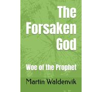 The Forsaken God: Woe of the Prophet