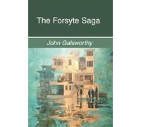 The Forsyte Saga: Complete Three Volume Collection (Annotated)